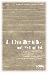 All I Ever Want to Be/Lord Be Glorified Two-Part choral sheet music cover